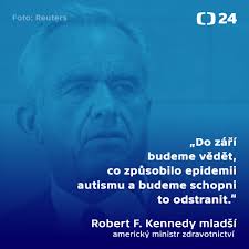Americký ministr zdravotnictví Robert F. Kennedy mladší chce do pěti měsíců  určit příčinu autismu. Zavázal se k „masivnímu testování a výzkumnému  úsilí“, píše server BBC. ❌ Odborníci varují, že nalezení příčin poruchy