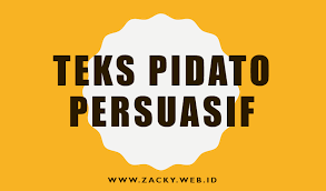 Maybe you would like to learn more about one of these? Mengidentifikasi Informasi Teks Pidato Persuasif Pak Zacky