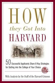 How They Got Into Harvard 50 Successful Applicants Share 8 Key Strategies For Getting Into The College Harvard Students Harvard University Harvard Law School