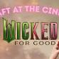 Craft at the Cinema: Wicked For Good event in Campbell, CA