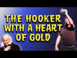 The legend of the golden condom. Hooker With A Heart Of Gold Videos
