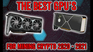 Mining ethereum is a great alternative way to profit from one of the top cryptocurrencies. Best Gpus For Mining Crypto In 2020 2021 Youtube