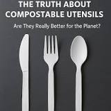 The Truth About Compostable Utensils: Are They Really Better ...