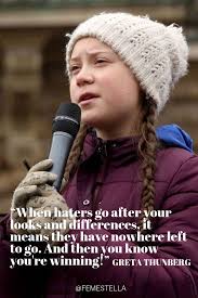 16 Year Old Climate Activist Greta Thunberg Takes On Trolls Who Openly Mock Her Femestella Environmental Quotes Activism Quotes Society Quotes