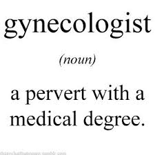 Oh So That S What That Really Means Gynecologist Humor Funny Words Sarcastic Jokes