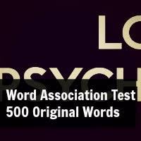 There were some theories in early years of psychology where the doctors included hypnotism and dream analysis as part of their treatment. Word Association Test 500 Original Words