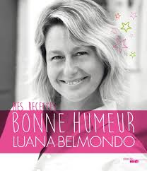 De quoi ravir paul et luana belmondo. Mes Recettes Bonne Humeur De Luana Belmondo