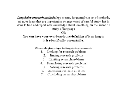 Methodology research paper example is a useful tool for writing a research because it demonstrates the principles of structuring the research methodology section. Linguistics Research Methodology Research Methodology Of Linguistics Metodologi