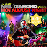 Neil Diamond Hot August Night Tribute