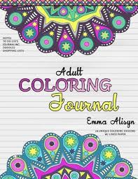Wouldn't it be useful to have a more complete and concrete record of his life, he thought? Adult Coloring Journal Lined Paper And Mandalas For Notes And Relaxation Journals To Color Volume 1 9780692661222 Emma Alisyn Hard Candies Coloring Books Amazon Com