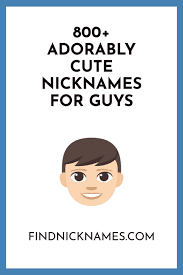 By january nelson updated february 1, 2021. 800 Adorably Cute Nicknames For Guys Find Nicknames Cute Nicknames For Guys Nicknames For Guys Friends Funny Nicknames For Guys
