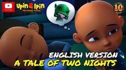 As they look for a way to return to. Upin Ipin Full Movie English Version