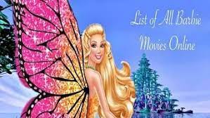 How many of the barbie movies have you seen? List Of All Barbie Movies Barbie Online Movies
