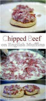 Chipped Beef On English Muffins Chipped Beef Corned Beef Recipes Food