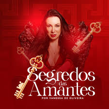 Segredo das Amantes!! - Vanessa de Oliveira | Hotmart