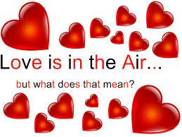 This is most notable when human and animals couples appear to be in love and happy and the flowers are just starting to bloom. Love Is In The Air But What Does That Mean Ppt Video Online Download