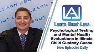 Maybe you would like to learn more about one of these? Psychological Testing And Mental Health Evaluations In Illinois Child Custody Cases