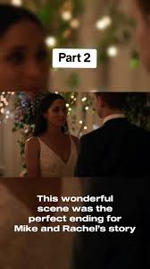 Magical Wedding Moments of Rachel and Mike in Suits