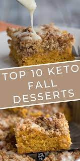 Top 10 Keto Fall Dessert Recipes Fall Dessert Recipes Healthy Fall Desserts Low Carb Fall Desserts