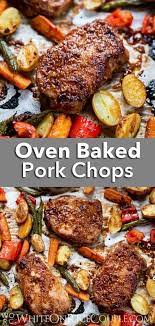 Best Baked Pork Chops Recipe With Bbq Sauce And Veggies So Good Recipe Best Baked Pork Chops Pork Chop Recipes Baked Baked Pork Chops