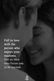 Fall In Love With The Person Who Enjoys Your Madness Meaning In Hindi Fall In Love With The Person Who Enjoys Your Madness In 2020 Love Life Quotes Falling In Love Quotes One Sided Love