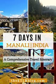 7 Days In Manali The Ultimate Travel Itinerary Theetlrblog Travel Itinerary Travel Destinations Asia Asia Travel
