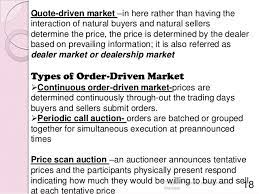 A quote driven market is one that only displays bids and asks of designated market makers and specialists for a specific security, and in which prices are determined from quotations made by. Quote Driven Liberal Dictionary