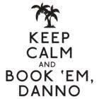 Keep Calm And Book Em Danno Slim Fit T Shirt Hawaii Five O Keep Calm Books