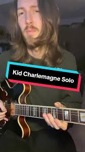 Mastering the Kid Charlemagne Guitar Solo