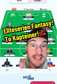Eliteserien Fantasy: Runde 1. Kapteiner og Strategi