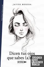 Dicen Tus Ojos Que Sabes (a)mar de Javier Morera 978-84-19391-77-3