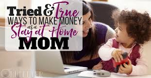 List of side hustles for homeschool moms. Ways To Make Money As A Stay At Home Mom Tried Tested Busy Budgeter