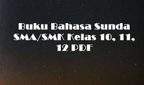 Buku Bahasa Sunda Sma Smk Kelas 10 11 12 Pdf Buku Belajar Bahasa