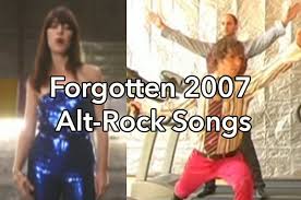 21 alt rock songs from 2007 youve probably forgotten about