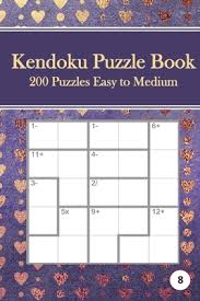 Medium to hard sudoku puzzle book for adults with answers (paperback) average rating: Kendoku Puzzle Book 8 Tricky Logic Puzzles For Adults 200 Easy Grids Stem Challenging Numbers Logic Puzzles In Large Print For Fun Effective Brain Exercise By Marie Gerrard