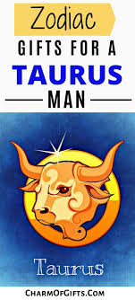 Surprising Zodiac Gifts For A Taurus Man In 2020 Zodiac Gifts Taurus Birthday Taurus Man
