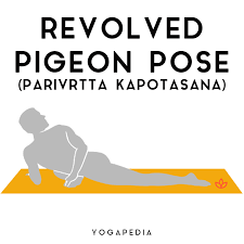 Revolved Pigeon Pose In 2020 Pigeon Pose Poses Kapotasana