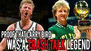 7 Stories That Prove Larry Bird Was The Greatest Trash Talker Of All Time Youtube