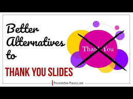 Maybe you would like to learn more about one of these? 4 Better Alternatives To Thank You Slides Presentation Ideas Youtube