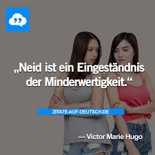 Eingestandnis Minderwertigkeit Neid Spruch Spruche Zitat Zitate Victormariehugo Spruche Zitate Weisheiten Zitate Und Spruche