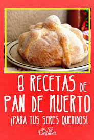 8 Deliciosas Recetas De Panes De Muerto Para Recordar A Tus Seres Queridos Pan De Muerto Recetas De Pan Pan De Muerto Receta