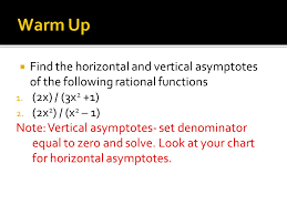 Check spelling or type a new query. Find The Horizontal And Vertical Asymptotes Of The Following Rational Functions 1 2x 3x 2 1 2 2x 2 X 2 1 Note Vertical Asymptotes Ppt Download