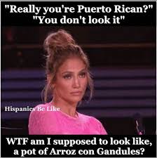 Oh You Re Puerto Rican Puerto Ricans Puerto Rican Jokes Puerto Rican Memes
