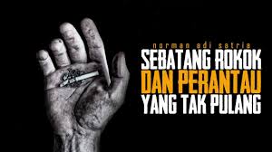 Kata mutiara dan motivasi secangkir kopi secangkir kopi dan roko ditemani senja terkadang mampu melahirkan kata kata yang romantis dan penuh sajak, mulai dari kata kata kopi lucu serta quote tentang kopi dan cinta.sehingga kata kata kopi malam hari sangat cocok dijadikan caption instagram , pm di bbm maupun update status di facebok, Sebatang Rokok Dan Perantau Yang Tak Pulang Puisi Norman Adi Satria Youtube