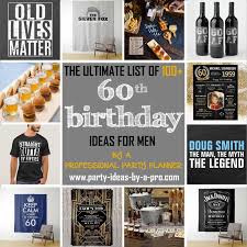 Cheers for an exciting 60th birthday. 100 Creative 60th Birthday Ideas For Men By A Professional Event Planner