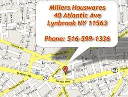 Maybe you would like to learn more about one of these? Millers Housewares Hardware 40 Atlantic Avenue Lynbrook Ny 516 599 1336