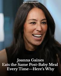 Joanna Gaines swears by this dish as her go-to meal after giving birth to  each of her five children.