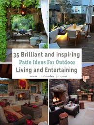 You can then determine the budget that you will spend your time will make your outdoor patio in this case will. 35 Brilliant And Inspiring Patio Ideas For Outdoor Living And Entertaining