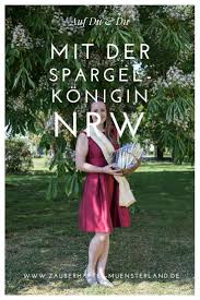 Triff Die Spargelkonigin Nrw Christine I Auf Hof Hengemann Und Erfahre Alles Uber Den Anbau Der Weissen Kostlichkeit Spargel Munsterlander Tolle Hotels Nrw