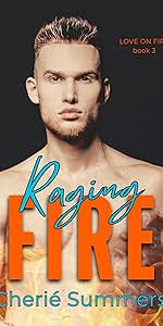 Raging Fire: A spicy, opposites attract rockstar romance (Love